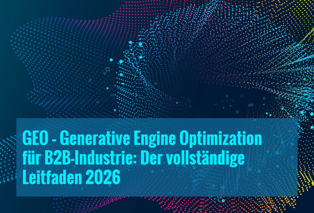 GEO für die B2B-Industrie | dmp Wissen