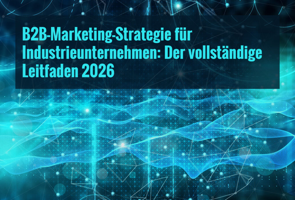 B2B-Marketing-Strategie für Industrieunternehmen | dmp Wissen